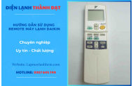 Hướng Dẫn Sử Dụng Remote Máy Lạnh Daikin